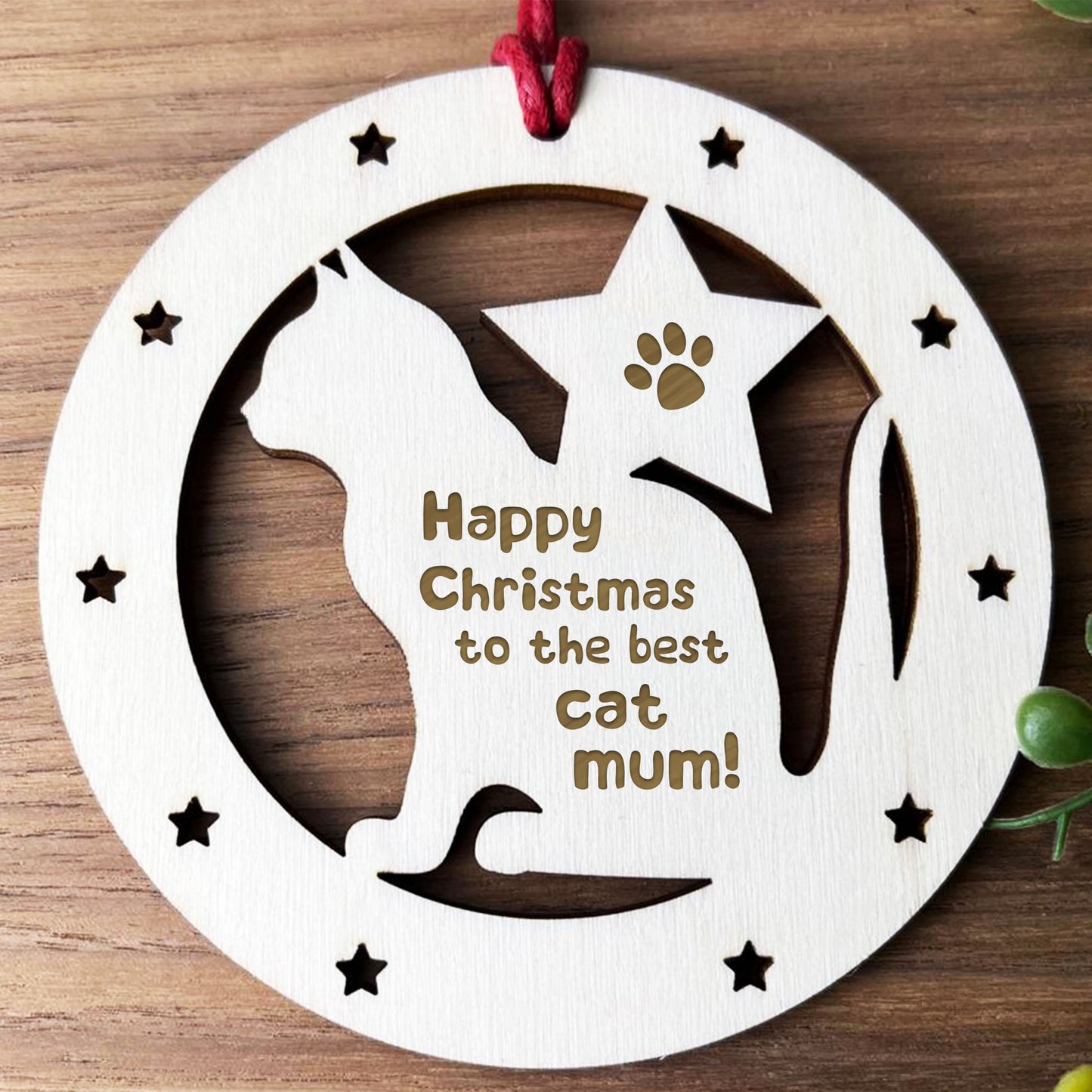 Gift For Mum Christmas From The Cat Wooden Bauble Cat Lover Gift