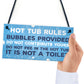 Hot Tub Rules Funny Signs And Plaques Garden Decor Garden Shed
