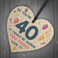 Novelty 40th Birthday Gifts Wood Heart Sign Funny Present