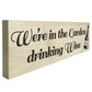 In The Garden Drinking Wine Wooden Freestanding Plaque