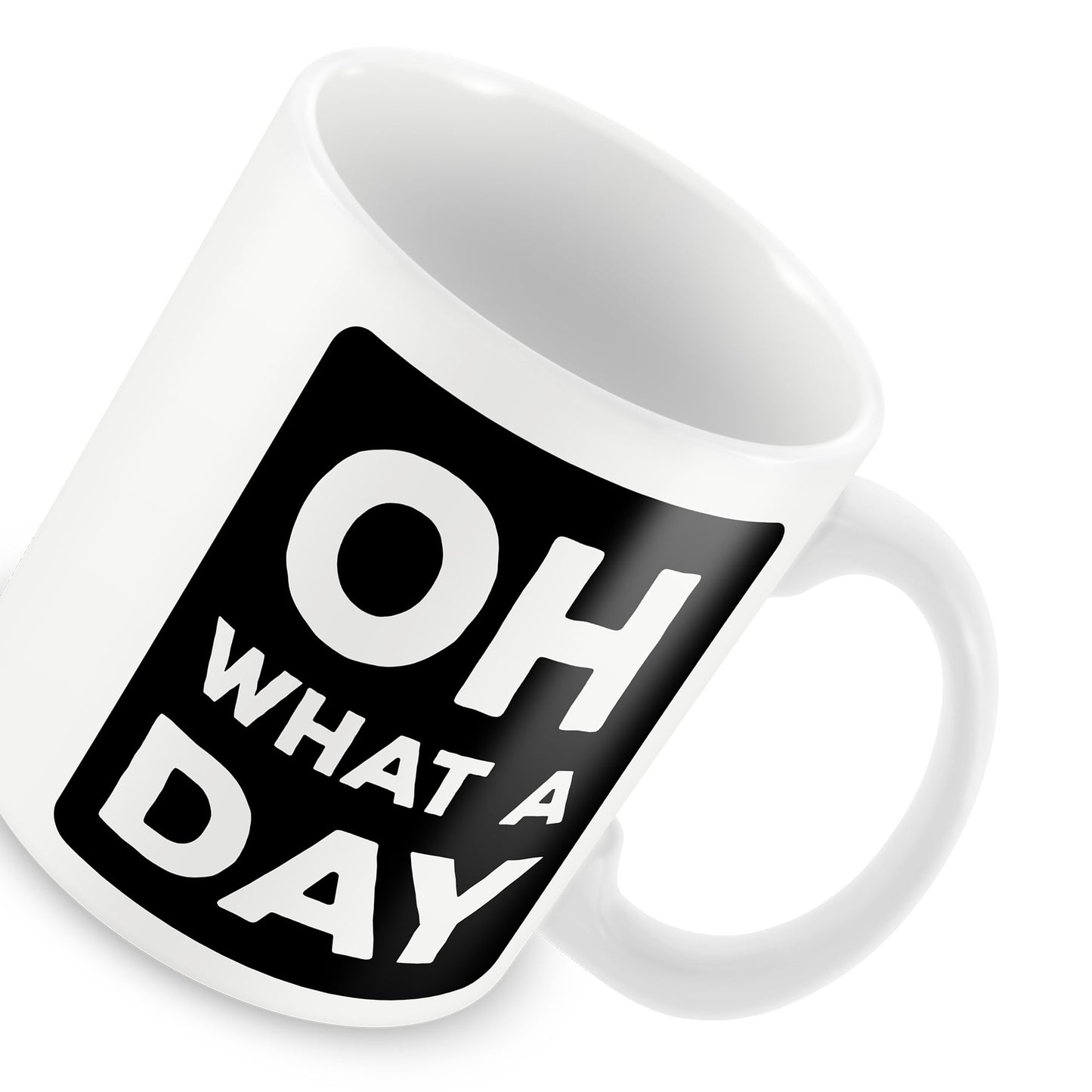 Funny Mug OH WHAT A DAY Home Office Novelty Gift For Him Her