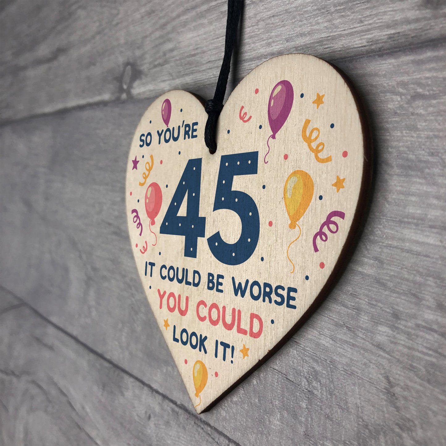 Novelty 45th Birthday Gifts Wood Heart Sign Funny Present