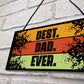 BEST DAD EVER Gift Hanging Sign For Birthday Fathers Day Gift