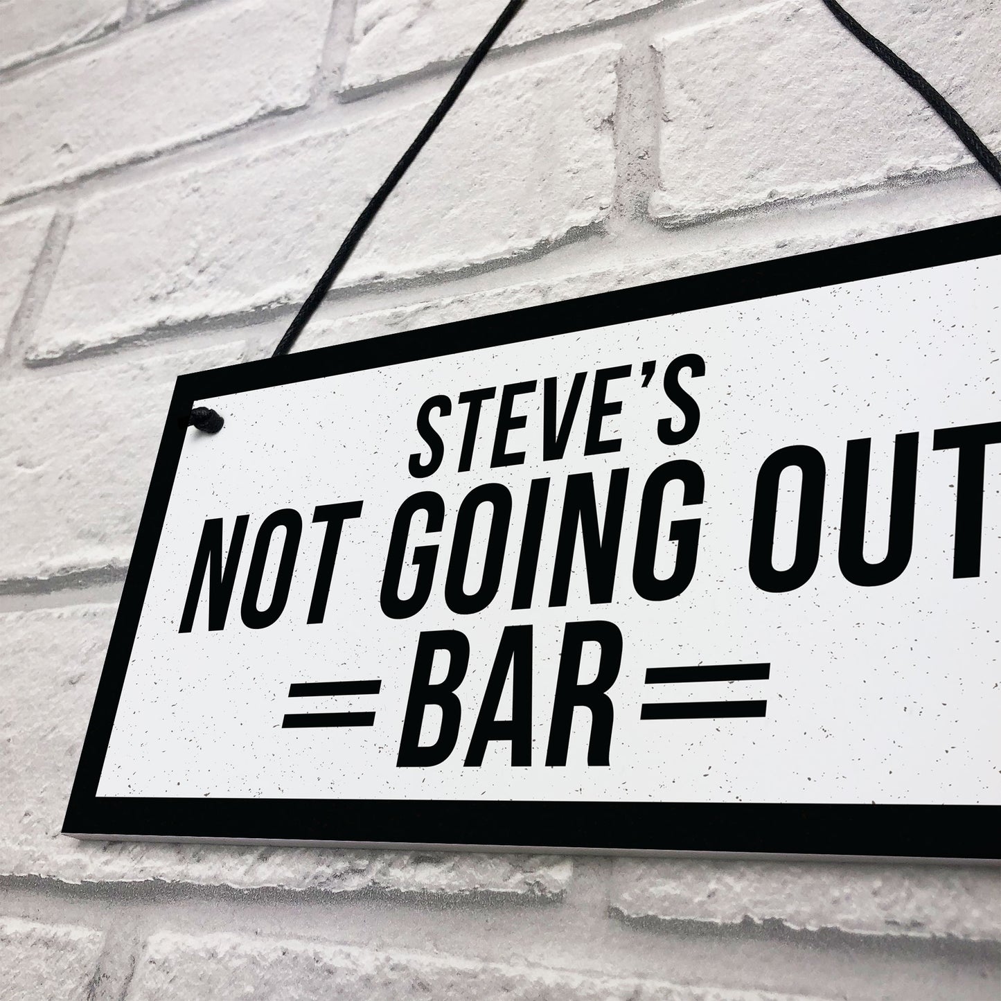 Personalised Not Going Out Funny Home Bar Man Cave Sign