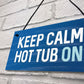 Hot Tub Sign Novelty Garden Summerhouse Plaque New Home Gift