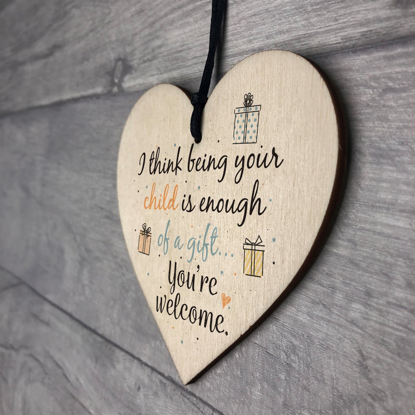 Enough Of A Gift Funny Wooden Heart Mum Dad Cute Birthday Signs