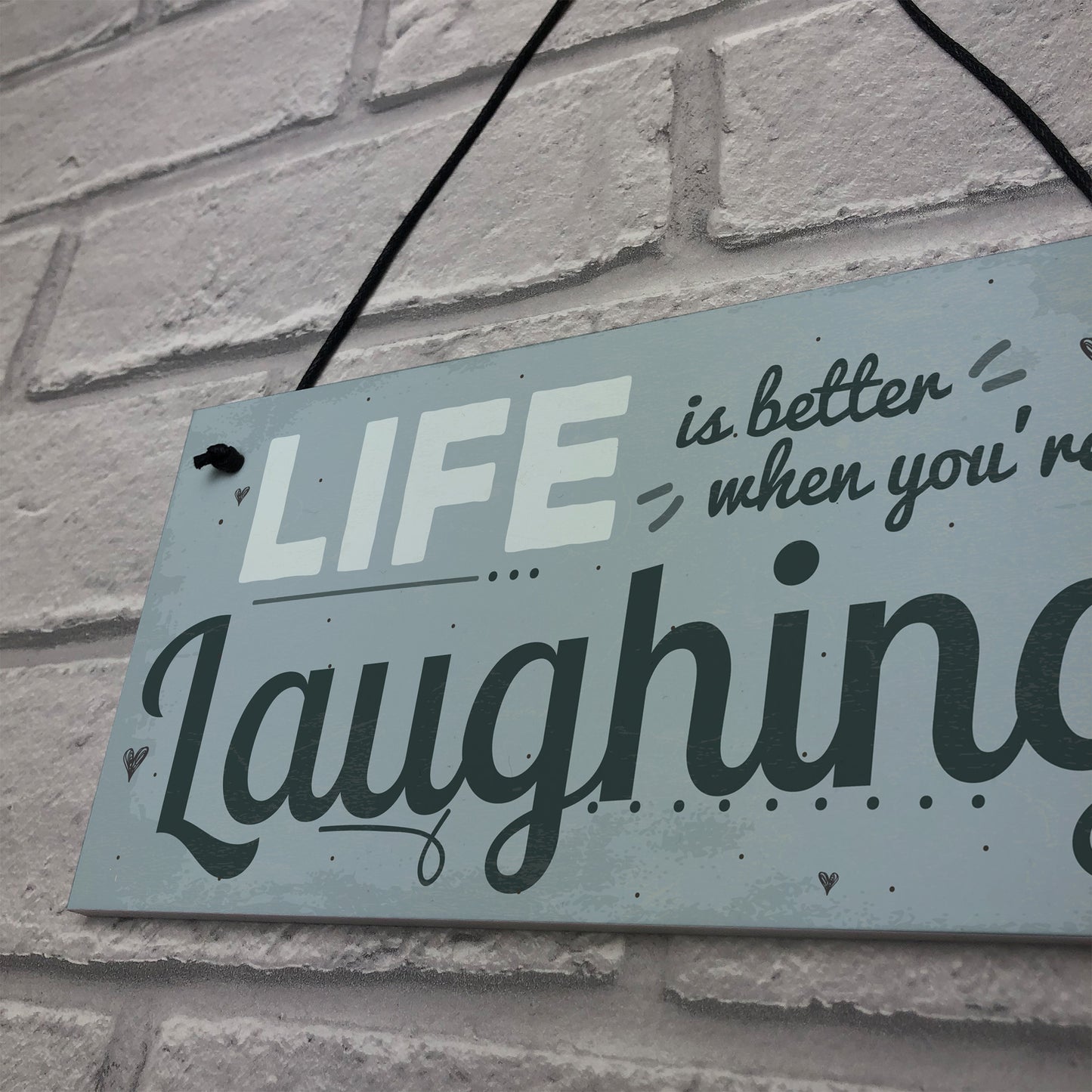 Life Better Laughing Motivational Inspirational Positive Quote