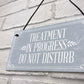 TREATMENT IN PROGRESS Do Not Disturb Hanging Wall Door Gift