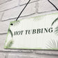 Hot Tub Sign Shabby Chic Plaque Hot Tubbing Sign Summer House