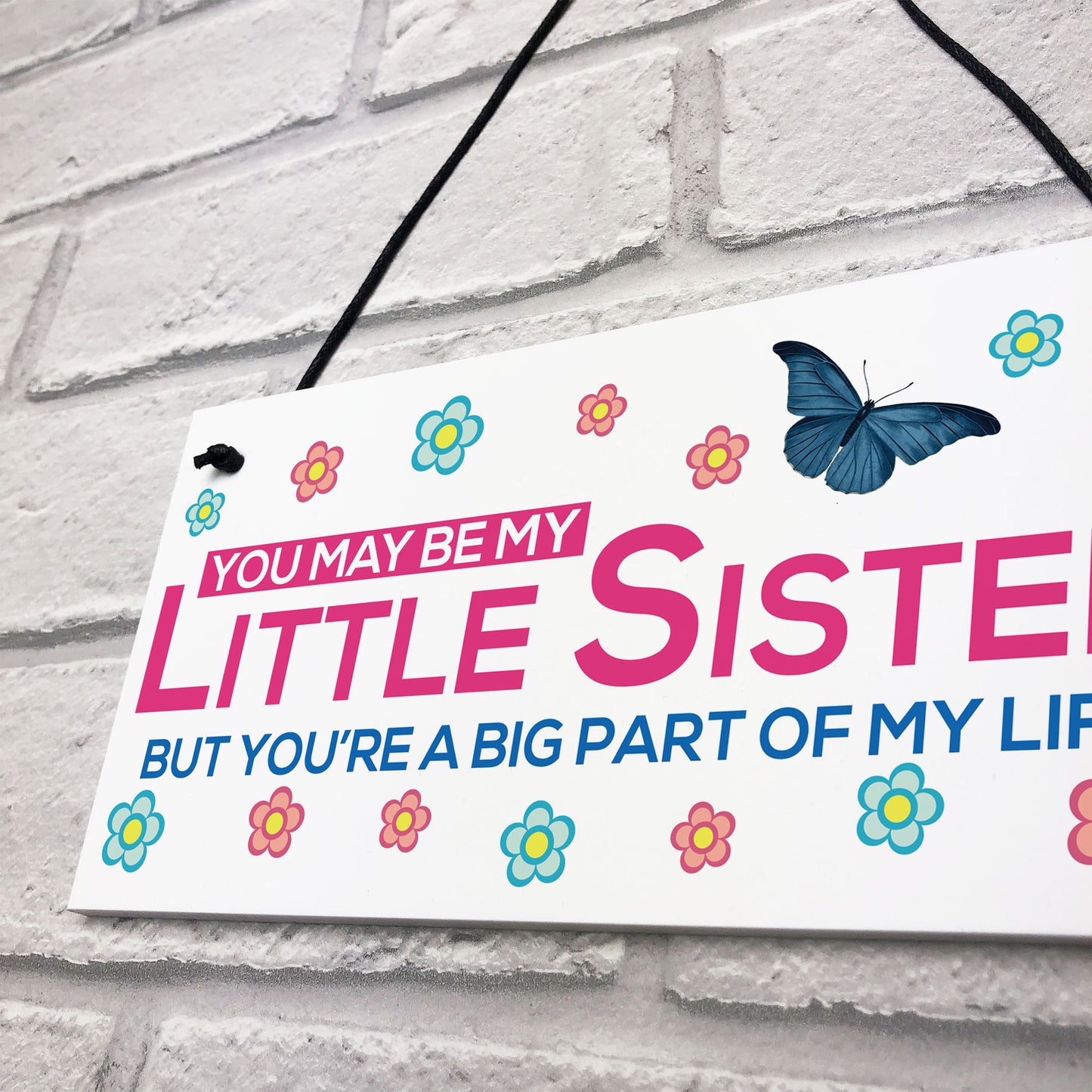 Little Sister Big Part Of My Life Hanging Sign Plaque