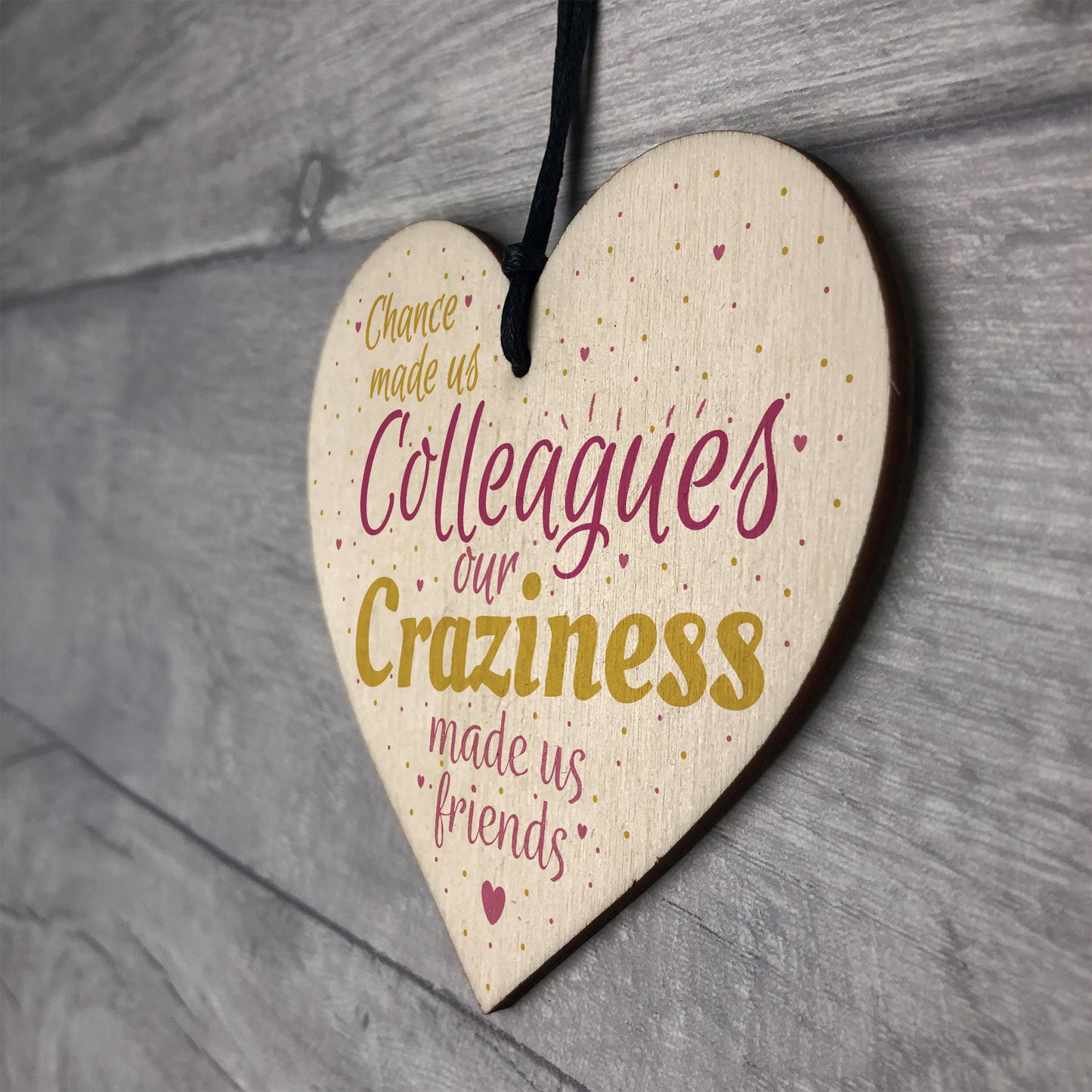 Chance Made Us Colleagues Handmade Heart Plaque Friendship Gift