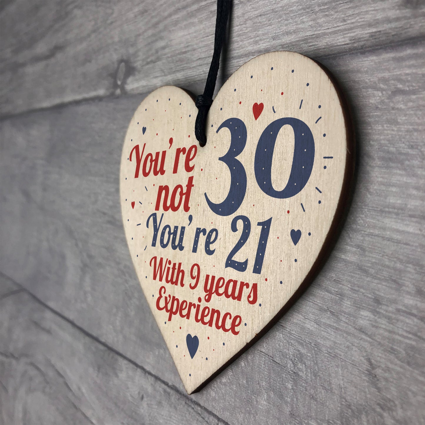 30th Birthday Gift Wooden Heart Sign Gift For Friend Family