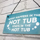 Hot Tub Novelty Garden Hanging Wall Plaque Sign Shed Jaccuzi