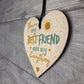 Best Friend Friendship Plaque Wood Heart Birthday Thank You Gift