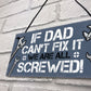 Dad Fix It Screwed Man Cave Garage Shed Sign Funny Dad Birthday