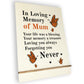 In Loving Memory Of Mum Wood Standing Plaque Mum Memorial