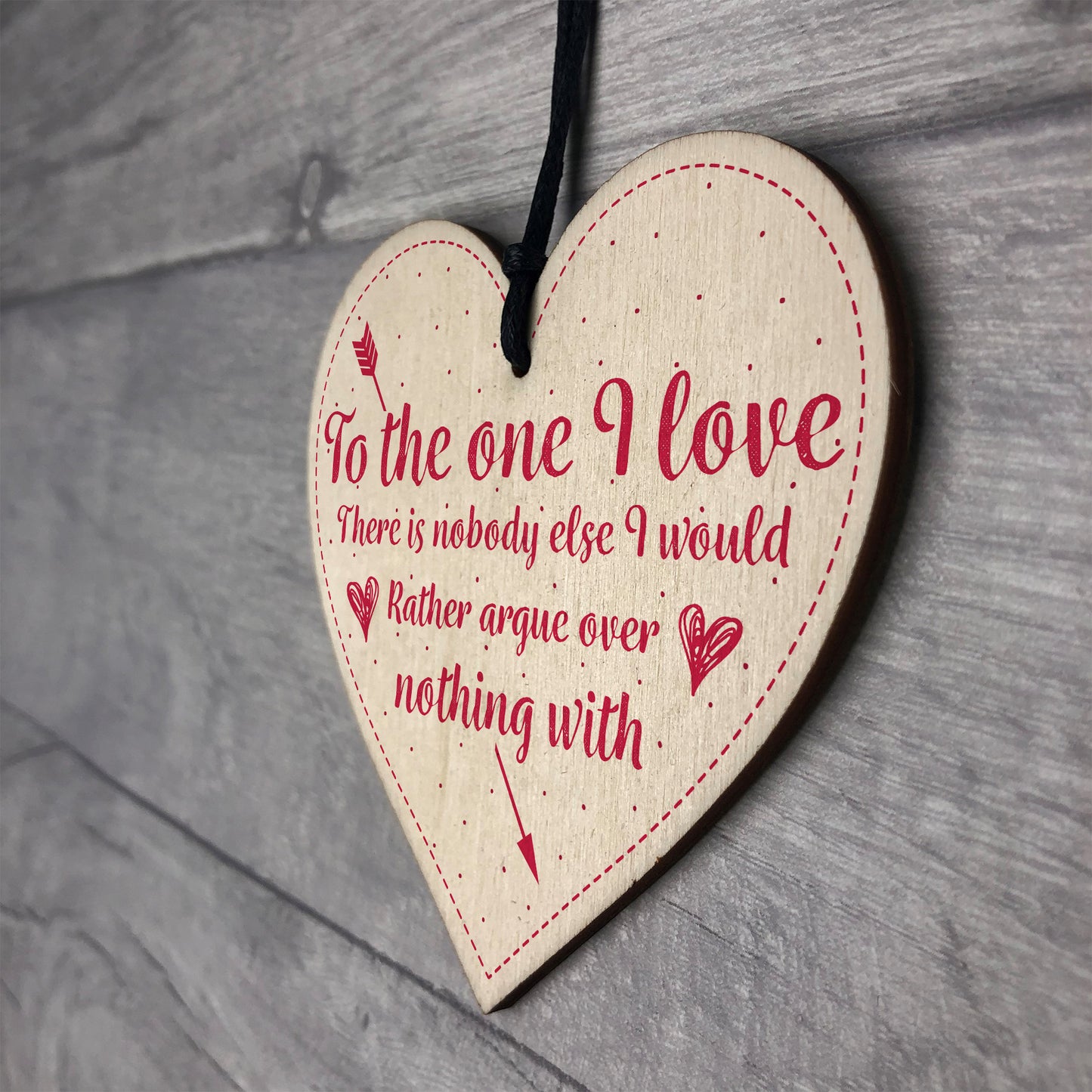 Nobody I'd Rather Argue With Marriage Anniversary Heart Sign