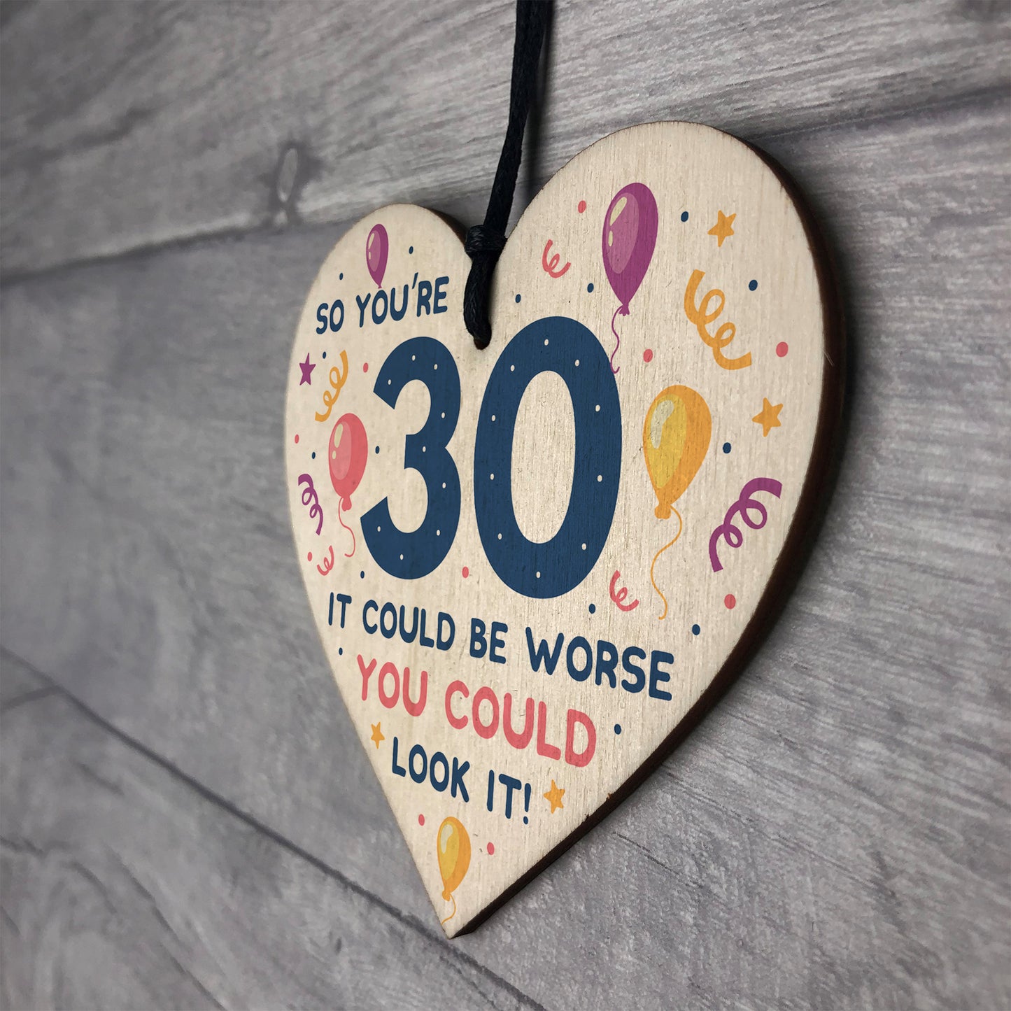 Novelty 30th Birthday Gifts Wood Heart Sign Funny Present