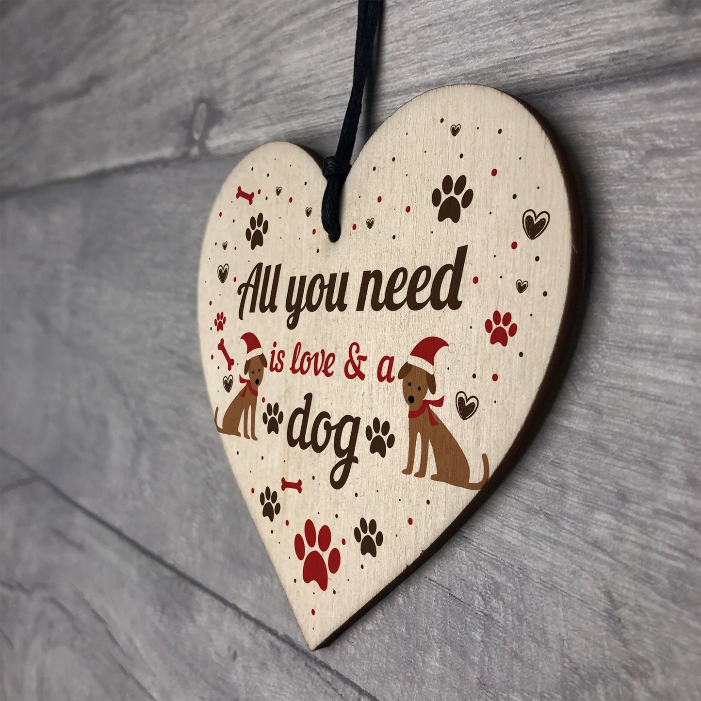 All You Need Is Love And A Dog Gift Xmas Hanging Heart Decor