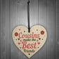 Cousin Gifts For Christmas Pack of 4 Wooden Hearts Christmas