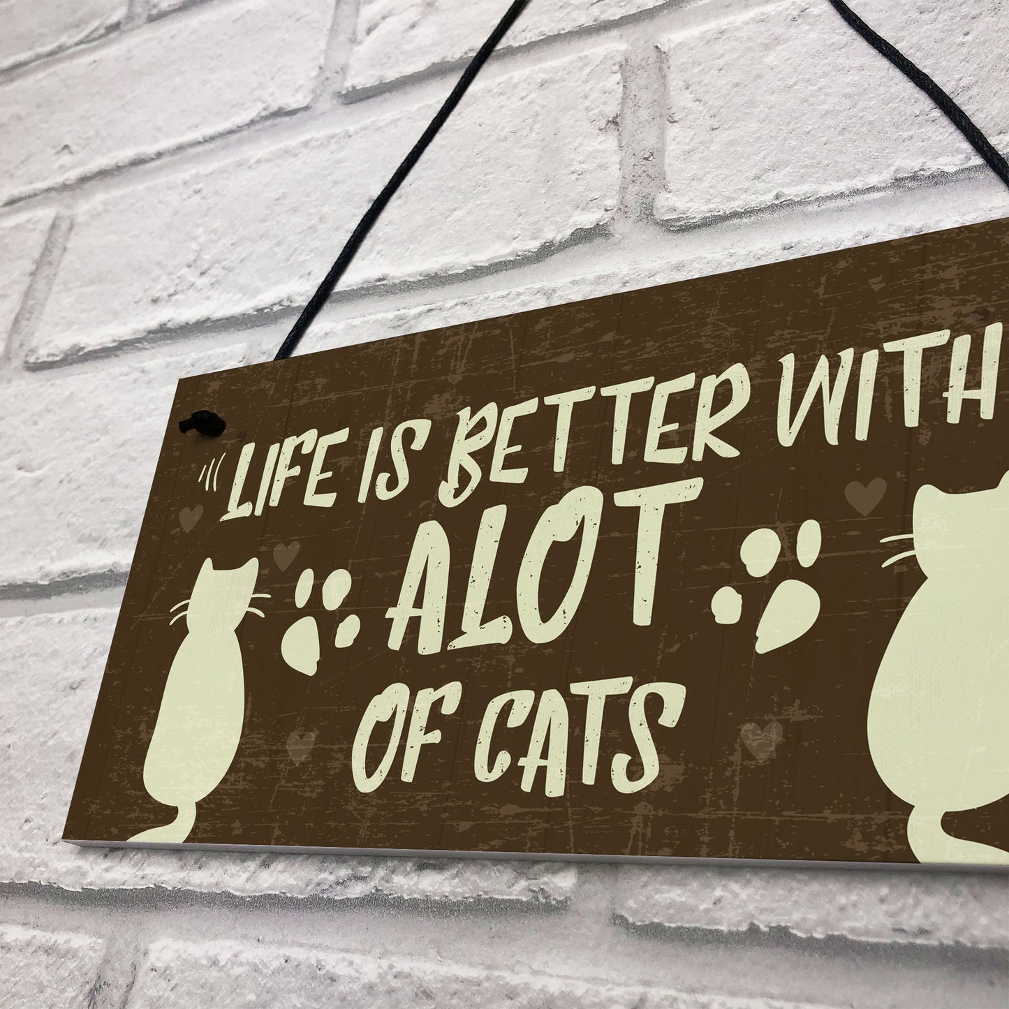Life Is Better With Alot Of Cats Sign Home Funny Crazy Cat Lady