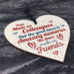 Fate Made Us Colleagues Wooden Heart Plaque Friendship Gift