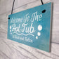 Welcome To The Hot Tub Novelty Garden Hanging Plaque Sign