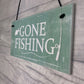 Gone Fishing Hanging Plaque Nautical Sign Dad Grandad Birthday