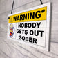 Nobody Gets Out Sober Funny Man Cave Sign Bar Signs And Plaques
