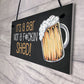 Funny Home Bar Sign NOT A SHED Novelty Hanging Garden Shed Bar