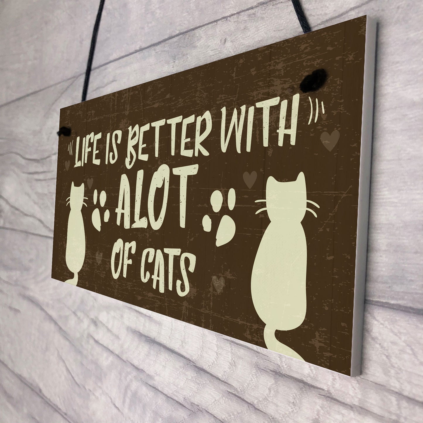 Life Is Better With Alot Of Cats Sign Home Funny Crazy Cat Lady