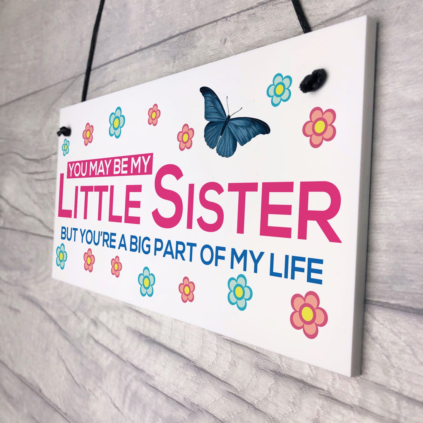 Little Sister Big Part Of My Life Hanging Sign Plaque
