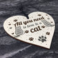 All You Need Is Love And A Cat Gift Cat Sign Hanging Heart Decor