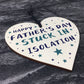 Funny Fathers Day Gift Isolation Lockdown Gift Wooden Heart Gift
