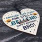 Brother Gifts Funny Novelty Wood Heart Birthday Gift From Sister