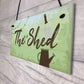 The Shed Signs And Plaques Greenhouse Sign Dad Grandad Mum