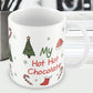 My Hot Hot Chocolate Funny Christmas Mug Gift For MUM DAD NAN
