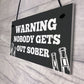 Funny WARNING Sign For Bar Home Bar Pub Hanging Wall Door Sign