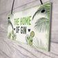Gin Sign Funny Gin Gift Home Bar Sign For Garden Summer House