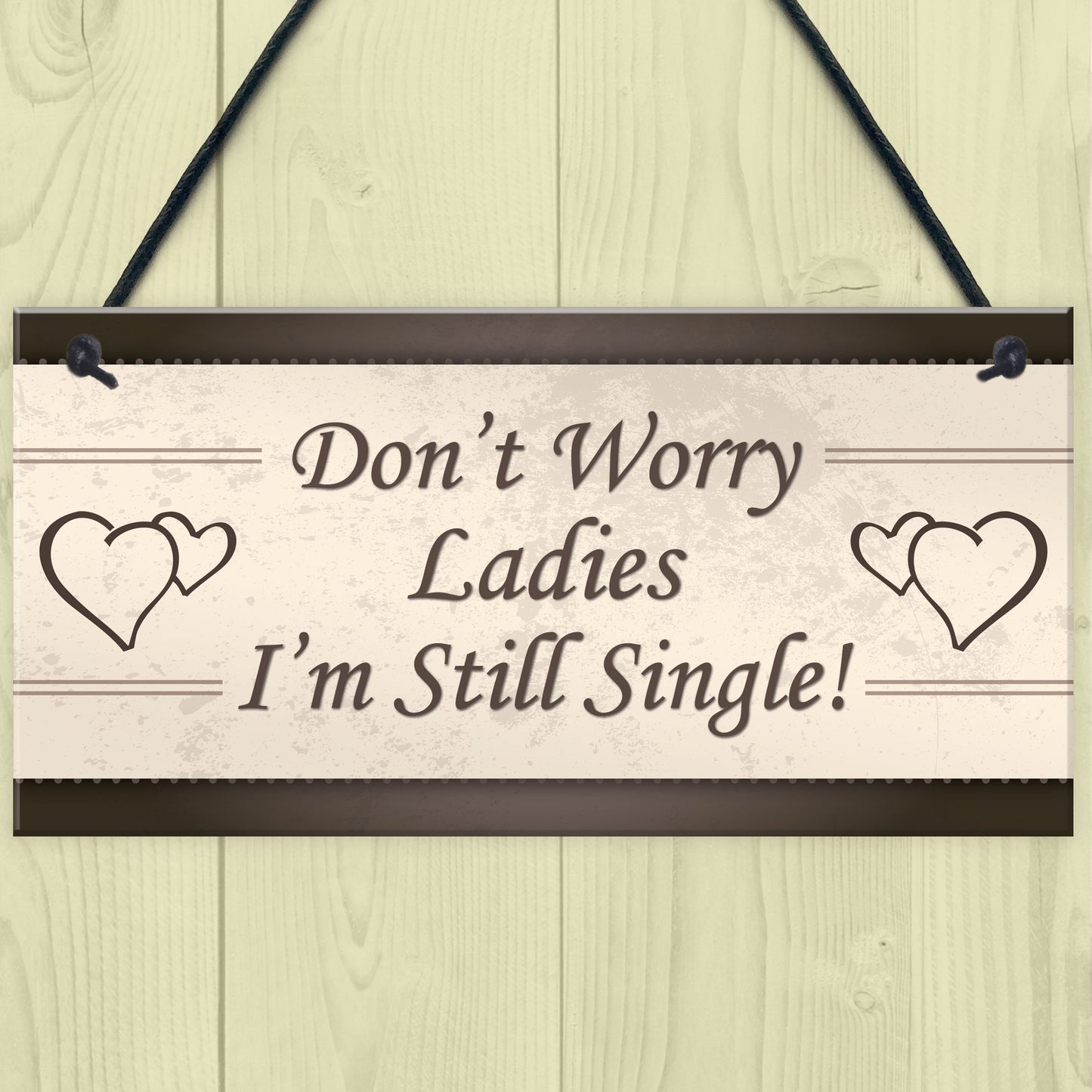 Wedding Don't Worry Ladies Hanging Plaque Page Boy Best Man Prop
