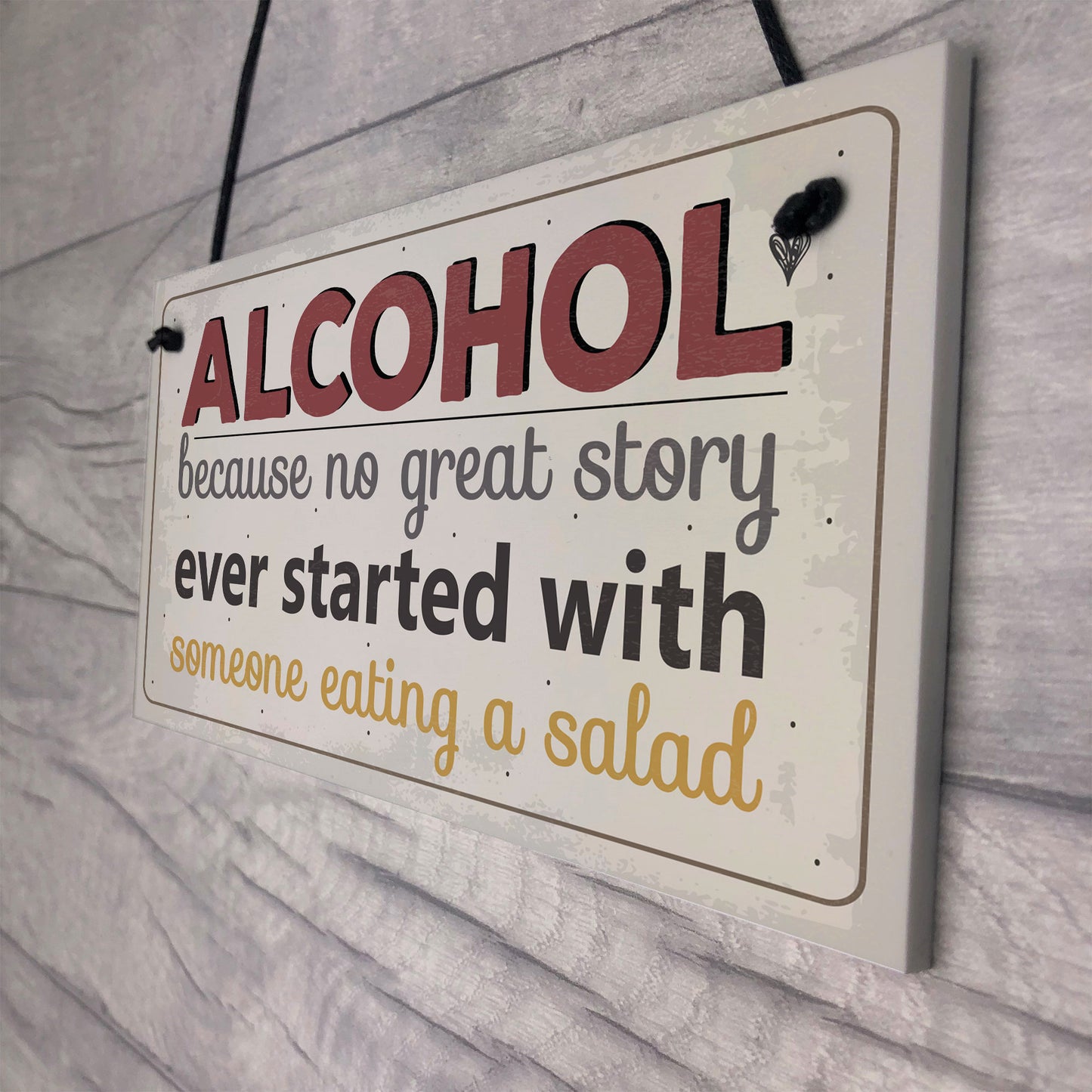 Alcohol Great Stories Novelty Hanging Plaque Friendship Sign