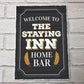 Welcome Bar Sign Shabby Chic Bar Wall Art STAYING INN Bar Sign